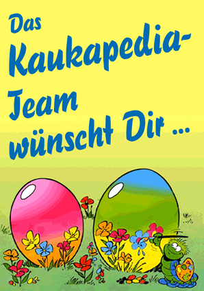 Die Kaukapedia wünscht Frohe Ostern